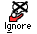 Ignore